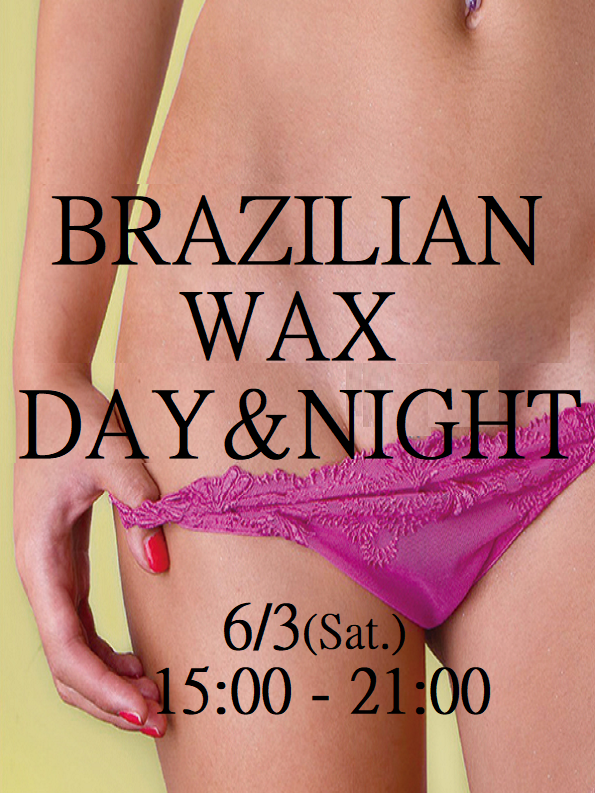 ハプニングバーBliss-outのEVENT BRAZILIAN WAX NIGHT
